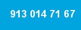 913 014 71 67